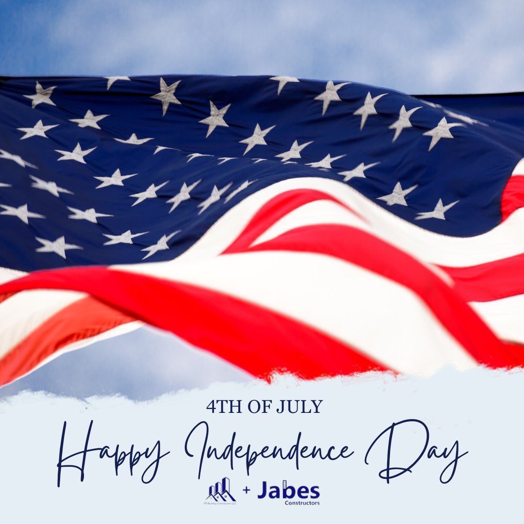 Independence Day Wishes from             Jabes Constructors INC and EM Building Contractors LLC ..!!